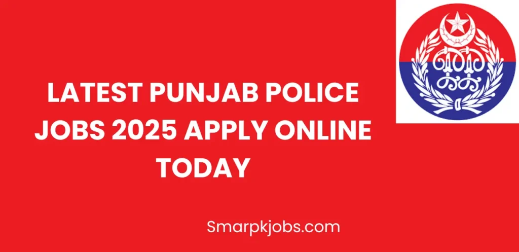 Latest Punjab Police Jobs 2025 Apply Online Today