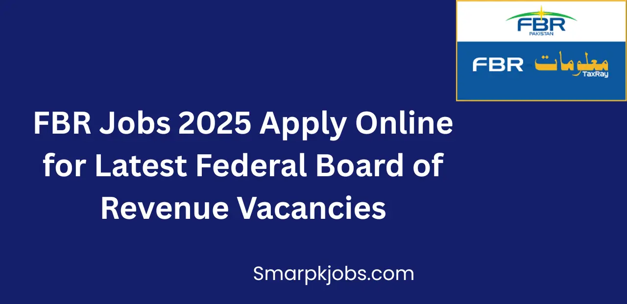 FBR Jobs 2025 Apply Online for Latest Federal Board of Revenue Vacancies