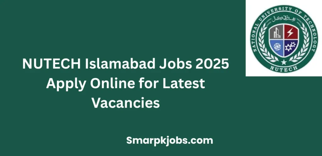 NUTECH Islamabad Jobs 2025 Apply Online for Latest Vacancies
