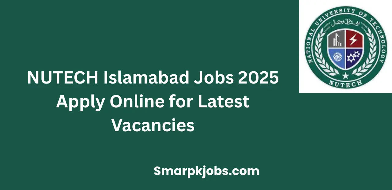 NUTECH Islamabad Jobs 2025 Apply Online for Latest Vacancies
