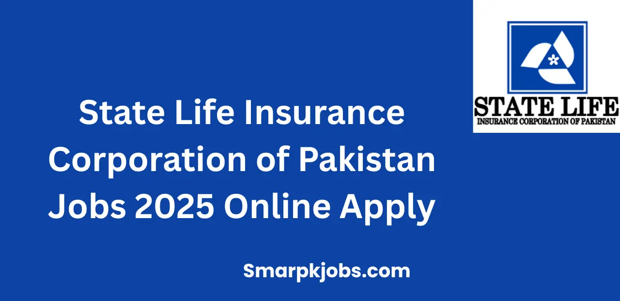 State Life Insurance Corporation of Pakistan Jobs 2025 Online Apply
