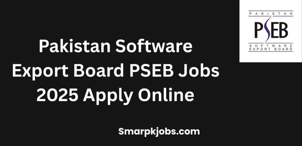 Pakistan Software Export Board PSEB Jobs 2025 Apply Online