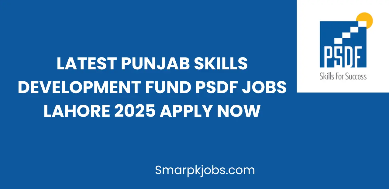Latest Punjab Skills Development Fund PSDF Jobs Lahore 2025 Apply Now